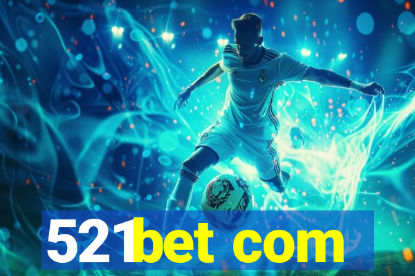 521bet com